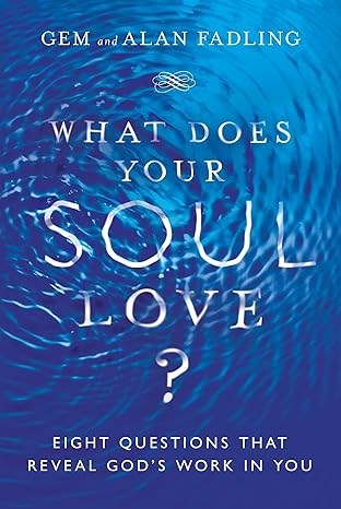 What Does Your Soul Love?